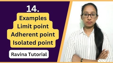 Examples | Limit Point | Adherent  Point | Isolated Point | Topological space