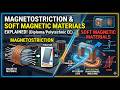 Magnetostriction Effect & Soft Magnetic Materials Explained | Engineering Materials | Polytechnic