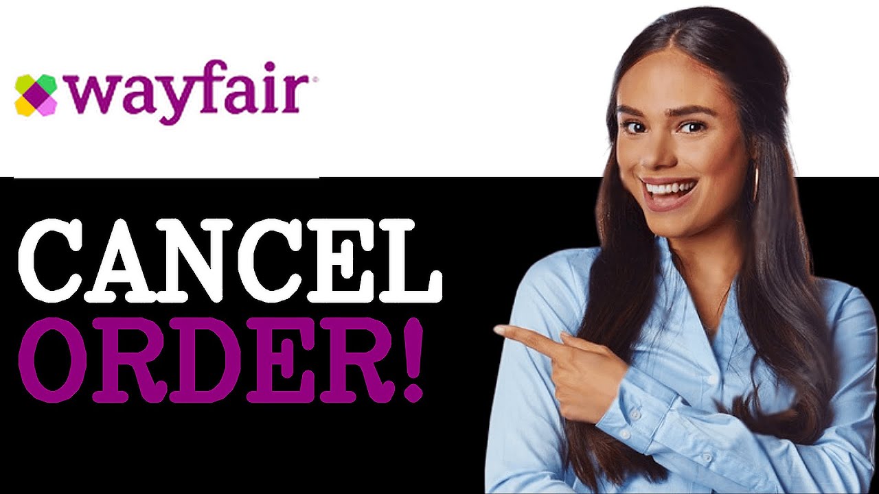 How To Cancel Order On Wayfair (2025)