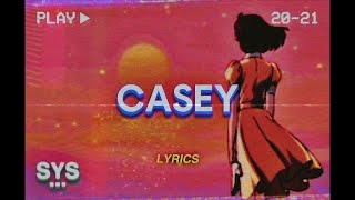 Ori Rose - Casey (Lyrics)