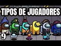 Tipos de jugadores en Among Us (parte 9)