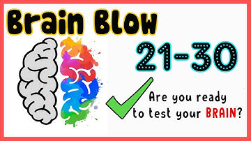 Brain Blow Level 21 22 23 24 25 26 27 28 29 30 Walkthrough Solution