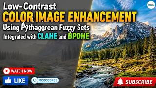 Low Contrast Color Image Enhancement Using Pythagorean Fuzzy Sets + CLAHE | Amazing Results 🔥