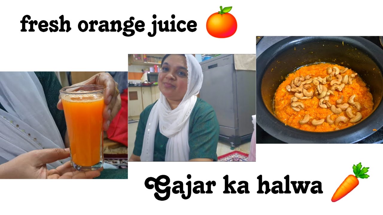 Gajar ka halwa 🥕 | fresh orange juice 🍊 | Very tasty 😋 | Naziya's Recipe And Vlogs ♥️ 