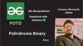 Palindrome Binary | GFG POTD