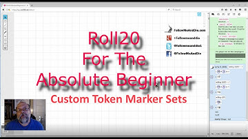 Roll20 For The Absolute Beginner No. 11 Custom Token Marker Sets