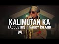 Skusta Clee - Kalimutan Ka  (Acoustic) | Saucy Island Lyrics