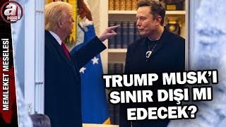 Gerilim büyüyor! Trump, Musk'ı sınır dışı mı edecek? | A Haber