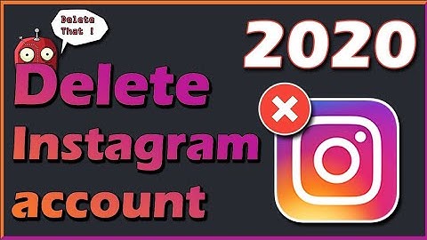 How to Delete Instagram Account Permanently and Fast! (2020)