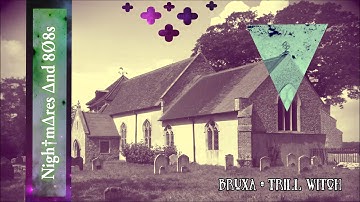 ± Bruxa - Trill Witch ±