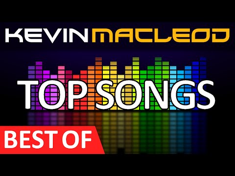 Kevin MacLeod: BEST OF [Best known music by Kevin MacLeod]