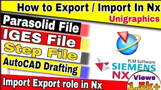 #22 How do I Export file in Nx || what is import export command in Nx unigraphics || Designer Ali