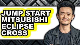 How To Jump Start Mitsubishi Eclipse Cross (Easy Method)