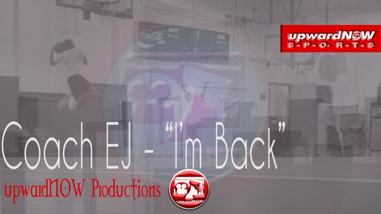 upwardNOW Sports Presents: "I'm Back"