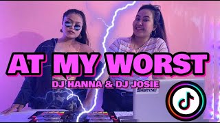 AT MY WORST FUNKY NIGHT REMIX [ DJ HANNA & DJ JOSIE ] 2021