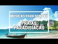 🎶  MÚSICAS PARA SONHAR #13  🎶  NATUREZA MAR &amp; PRAIAS PARADISÍACAS   🎶 TERCEIRA IDADE 🎶