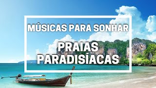 🎶  MÚSICAS PARA SONHAR #13  🎶  NATUREZA MAR &amp; PRAIAS PARADISÍACAS   🎶 TERCEIRA IDADE 🎶