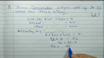 Three consecutive integers add up to 51 what are these integers