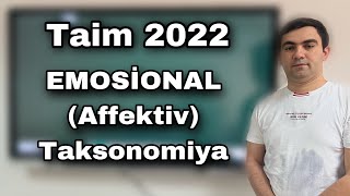 Kurikulum 2022 Emosional (Affektiv) Taksonomiya. Təlimçi Coşqun Namazov 051-580-94-28