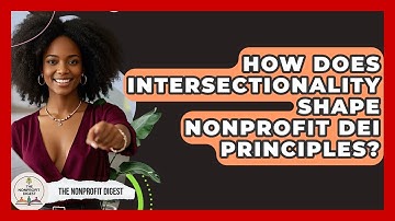 How Does Intersectionality Shape Nonprofit DEI Principles? - The Nonprofit Digest
