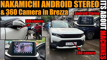 NAKAMICHI Android stereo & 360 Camera in Suzuki Brezza 2023 | Modified Brezza | Best Android stereo