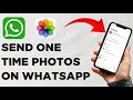 How to send one Time Photos on WhatsApp