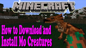 How to Download and Install Minecraft Mo Creatures Mod (1.7.2, 1.6.4, and previous versions)