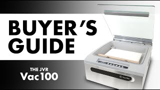 Buyer's Guide | JVR Vac100  Flagship Chamber Vacuum Sealer