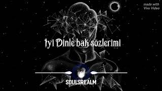 Iyi Dinle Bak Sözlerimi Rap Official.soulsrealm