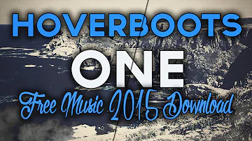 Music 2016 : "HOVERBOOTS - One" [Free Music Download] #1