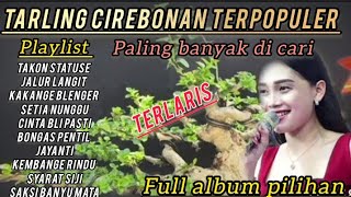 LAGU TARLING CIREBON INDRAMAYU FULL ALBUM 2024 TERPOPULER @sangaremania