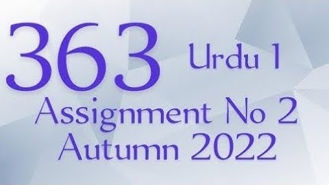 AIOU Code 363 Solved Assignment No.2 Autumn 2022 #aiou #aiousolveassignments