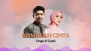 Download lagu UNGU feat LESTI - BISMILLAH CINTA