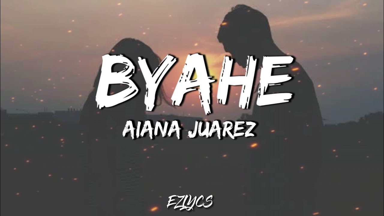 Byahe - Jroa (Aiana Juarez Cover) [LYRICS]