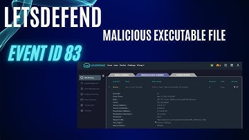 LetsDefend Practice Event ID 83 - Malicious Executable File