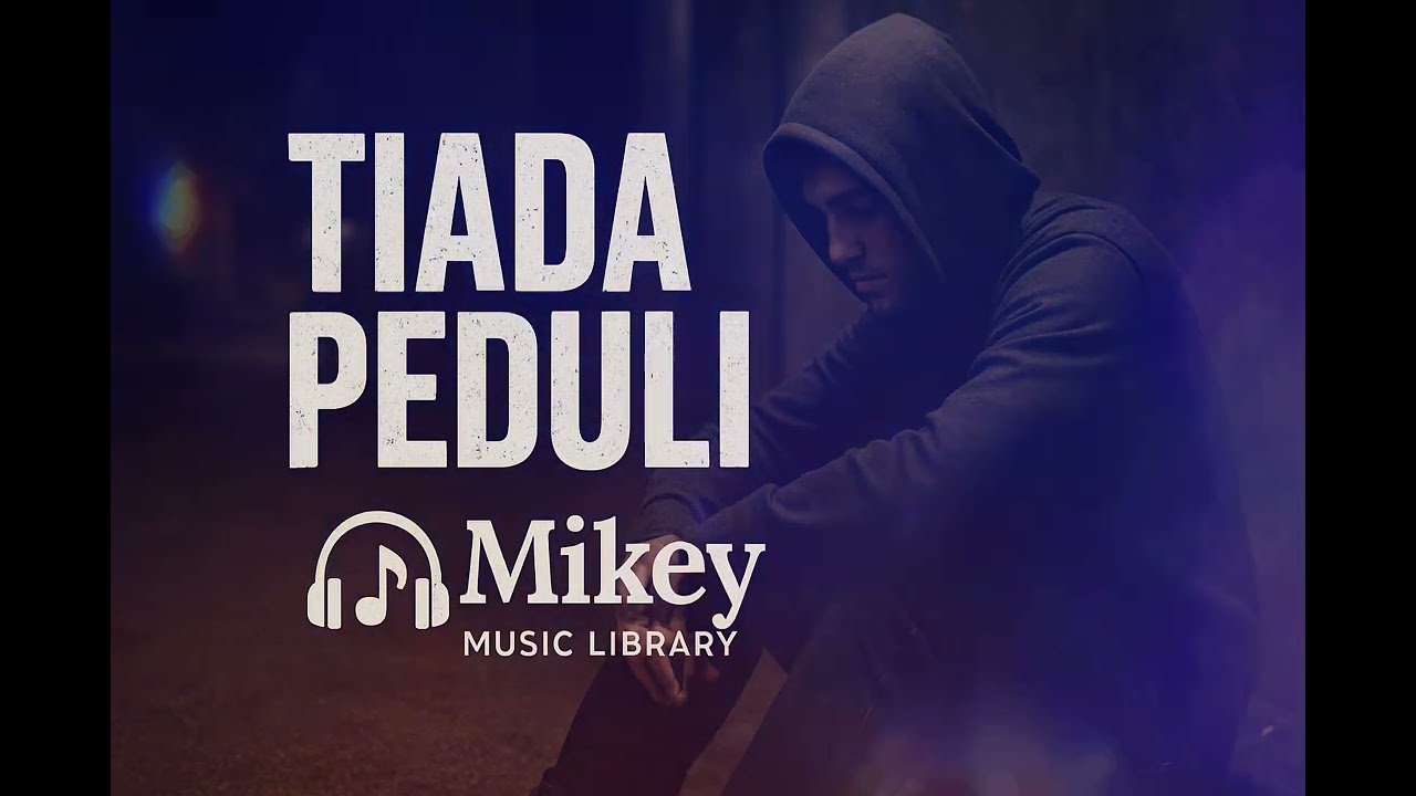 Tiada Peduli - Mikey