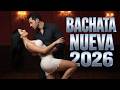 Bachata 2026 🌹 Lo Más Escuchado del Año | Mix de Amor y Pasi