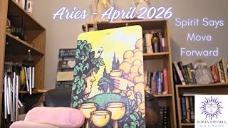 Happy Birthday Aries ♈ April 2026 — Spirit Says Move Forward | Tarot & Energy Reading
