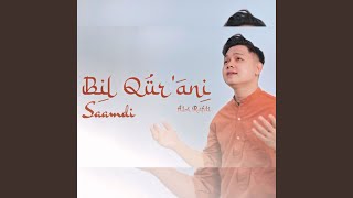 Download Lagu Bil Qur’ani Sa‘amdi MP3