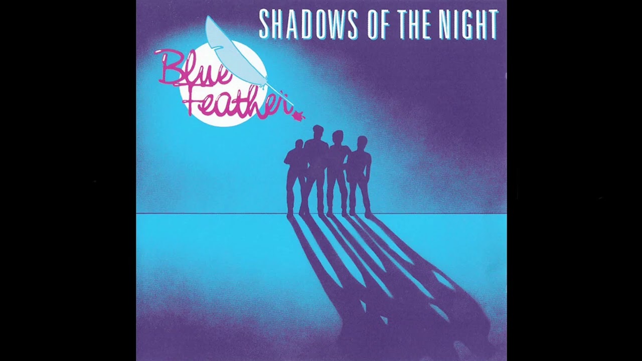 洋楽 BLUE FEATHER / SHADOWS OF THE NIGHT (LP) Blue Feather - 1985 - Shadows Of The Night (Full album) - YouTube