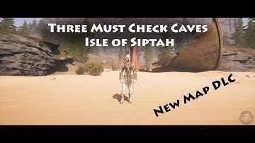 Three Must Check Caves Isle of Siptah | Conan Exiles