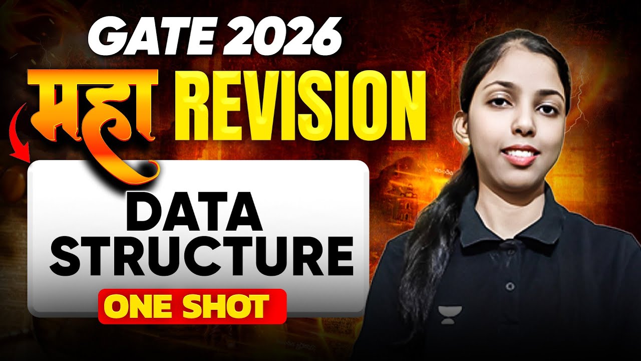 GATE 2026 Data Structure MAHA Revision | One Shot Complete DS | PYQs + Concepts | Sweta Kumari Ma’am