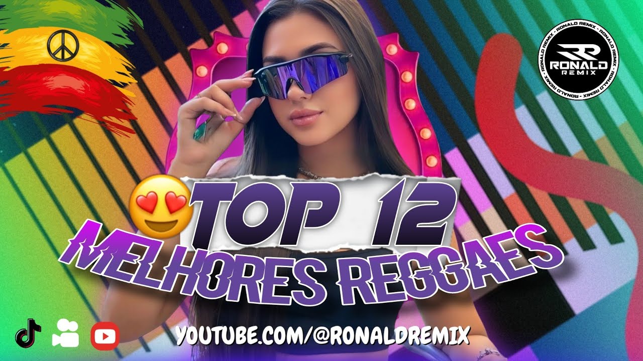 TOP 12 REGGAES - MELHORES REGGAES REMIX'S DO CANAL 2025  