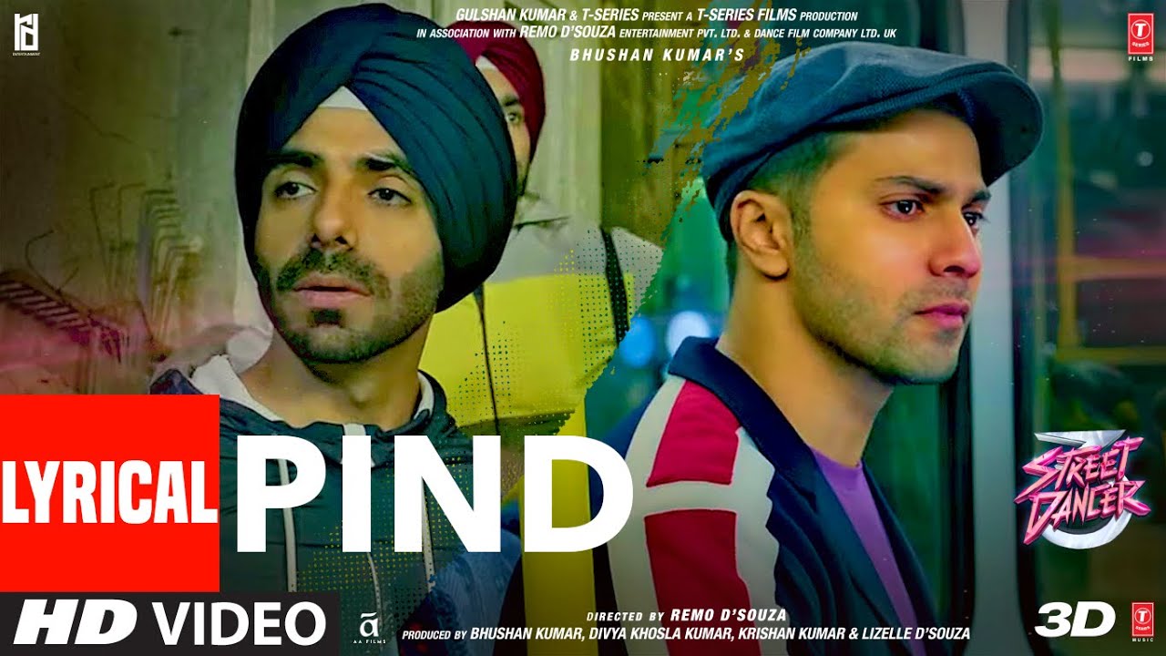 Pind Lyrical | Street Dancer 3D | Varun D, Shraddha K, Aparshakti K | Gurinder Seagal | Kunaal V