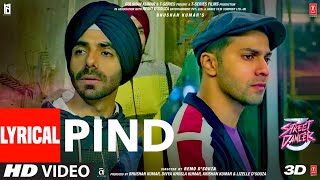 Pind Lyrical | Street Dancer 3D | Varun D, Shraddha K, Aparshakti K | Gurinder Seagal | Kunaal V