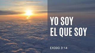 YO SOY EL QUE SOY | EXODO 3:14