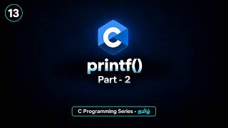 printf() in C | printf() Part - 2 | C Programming Tutorial in Tamil | BuiltBy Error