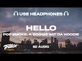 Pop Smoke - Hello (8D AUDIO) ft. A Boogie wit da Hoodie 🎧