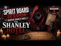 Spirit Board Session 4 at the Haunted Shanley Hotel