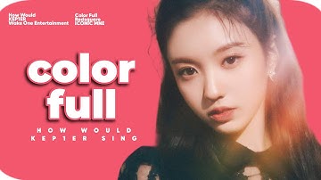 How Would || KEP1ER — COLOR FULL (REDSQUARE) || Line Distribution